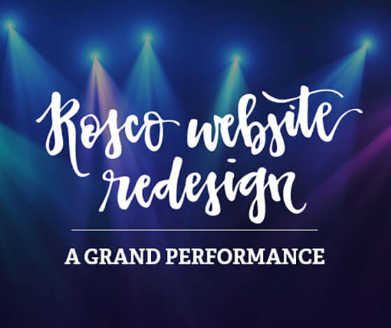 Rosco Website Redesign, a Grand Performance