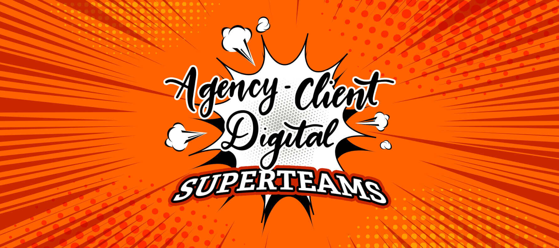 Agency-Client Digital Superteams